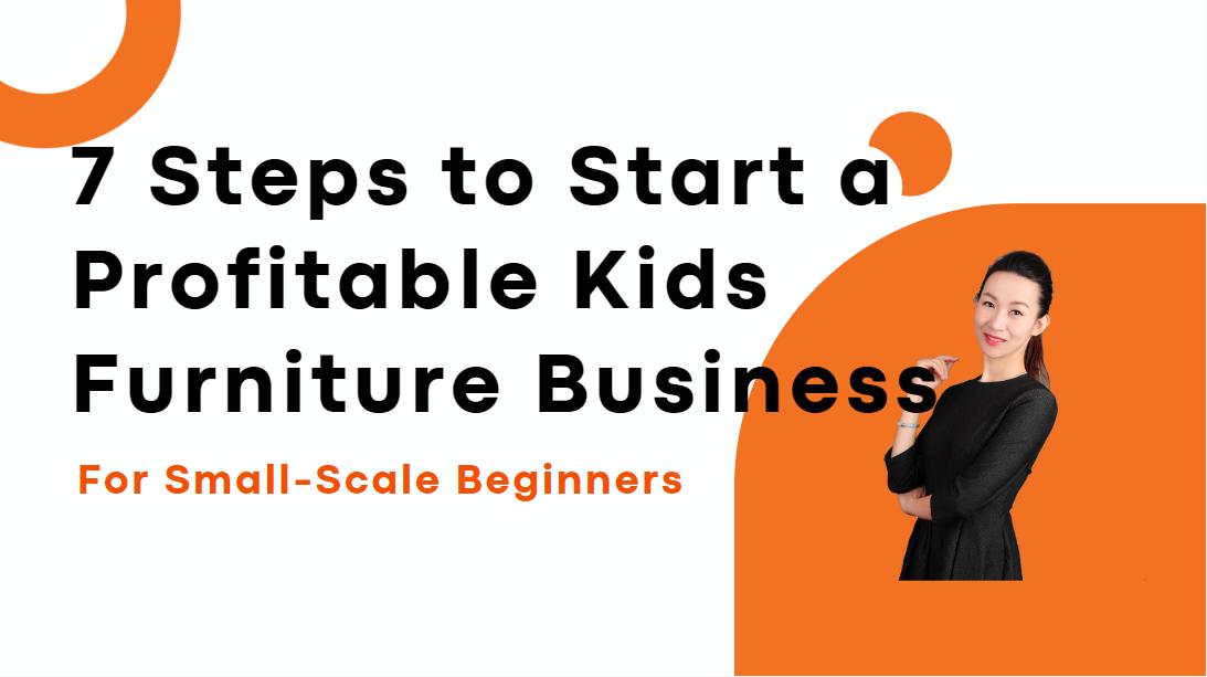 Start a Profitable Kids Furniture Business